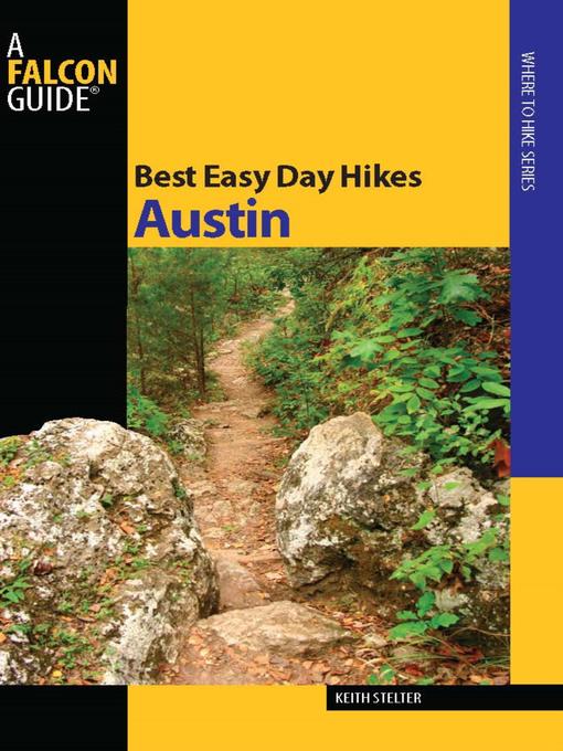 Title details for Best Easy Day Hikes Austin by Keith Stelter - Available